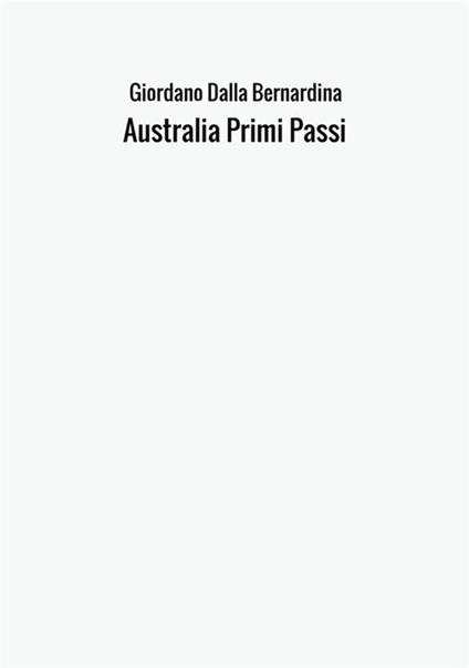 Australia primi passi - Giordano Dalla Bernardina - copertina