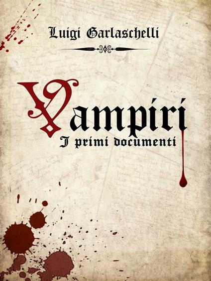 Vampiri. I primi documenti - Luigi Garlaschelli - ebook