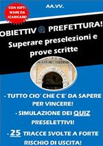 Obiettivo prefettura! Superare preselezioni e prove scritte. Con software