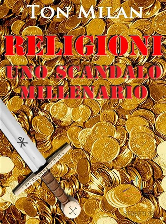 Religioni. Uno scandalo millenario - Ton Milan - ebook
