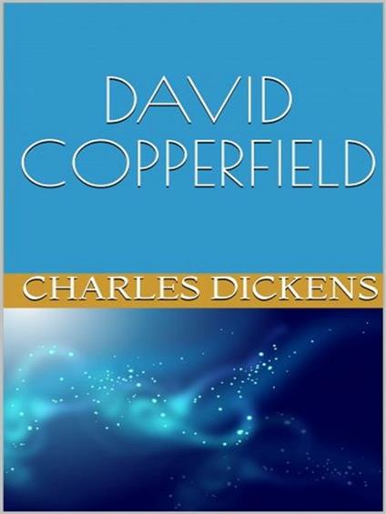 David Copperfield - Charles Dickens - ebook