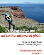 Trekking a Capraia. Un'isola a misura di piede