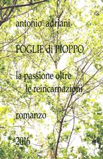 Foglie di pioppo. La passione oltre le reincarnazioni