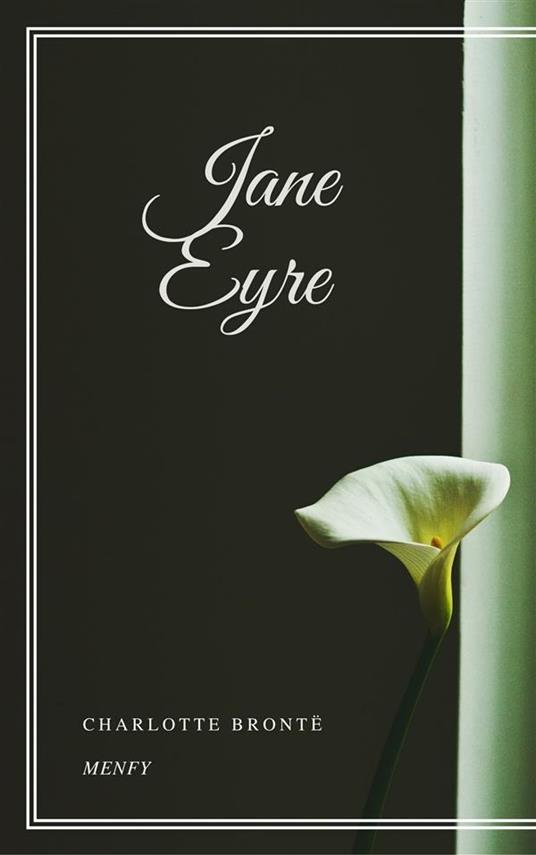 Jane Eyre - Charlotte Brontë - ebook