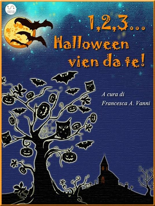 1 2 3 Halloween vien da te - Francesca A. Vanni - ebook