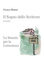 Il sogno dello scrittore ovvero Le smanie per la letteratura