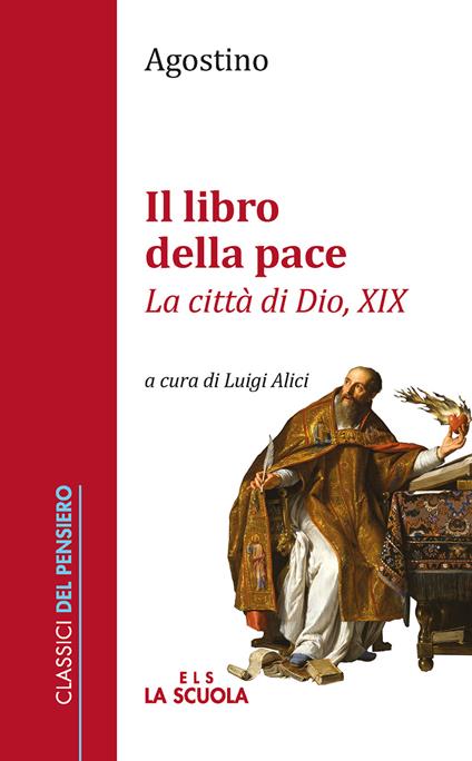 Il libro della pace. «La città di Dio, XIX» - Agostino (sant') - copertina