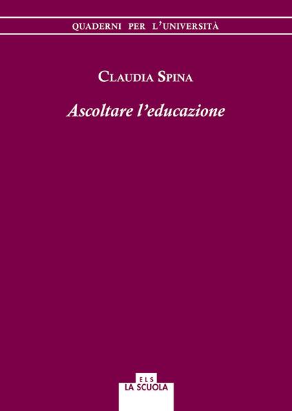 Ascoltare l'educazione - Claudia Spina - copertina