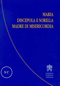 Image of Maria discepola e sorella, madre di misericordia