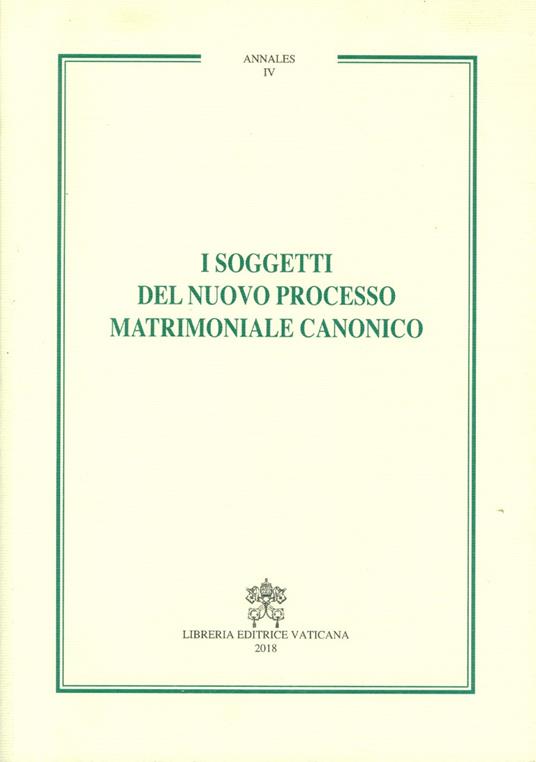 I soggetti del nuovo processo matrimoniale canonico - copertina