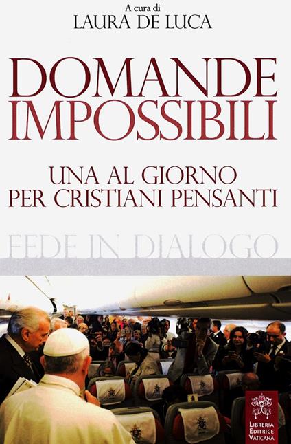 Domande impossibili. Una al giorno per i cristiani pensanti - copertina