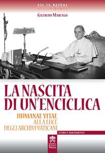 Image of La nascita di un'enciclica. Humanae Vitae alla luce degli Archivi Vaticani