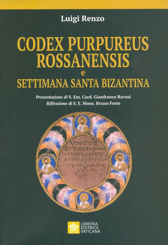 Codex purpureus rossanensis e settimana santa bizantina - Luigi Renzo - copertina