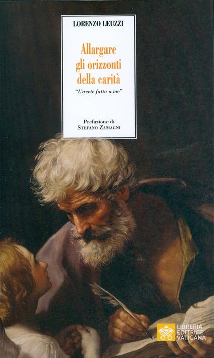 Allargare gli orizzonti della carità. Invito alla lettura dell'Enciclica Fratelli tutti. in occasione del 50° anniversario della Caritas Italiana - Lorenzo Leuzzi - copertina