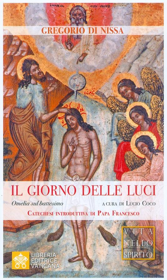 Il giorno delle luci. Omelia sul battesimo - Gregorio di Nissa (san) - copertina