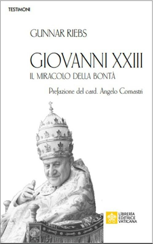 Giovanni XXIII. Il miracolo della bontà - Gunnar Riebs - copertina