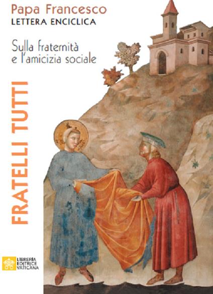 Fratelli tutti. Lettera Enciclica sulla fraternità e l'amicizia sociale - Francesco (Jorge Mario Bergoglio) - copertina