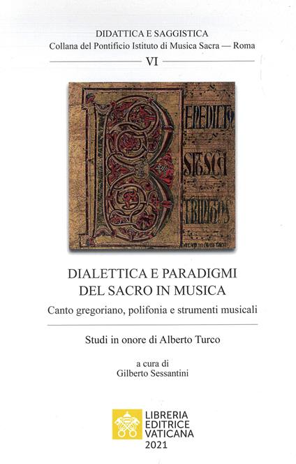 Dialettica e paradigmi del sacro in musica. Canto gregoriano, polifonia e strumenti musicali. Studi in onore di Alberto Turco - copertina