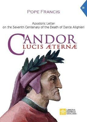 Candor Lucis Aeternae. Apostolic Letter on the Seventh Centenary of the Death of Dante Alighieri - Francesco (Jorge Mario Bergoglio) - copertina