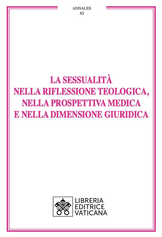 La sessualità nella riflessione teologica, nella prospettiva medica e nella dimensione giuridica - copertina