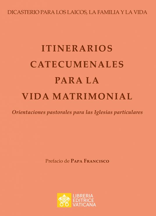 Itinerarios catecumenales para la vida matrimonial. Orientaciones pastorales para las Iglesias particulares - copertina