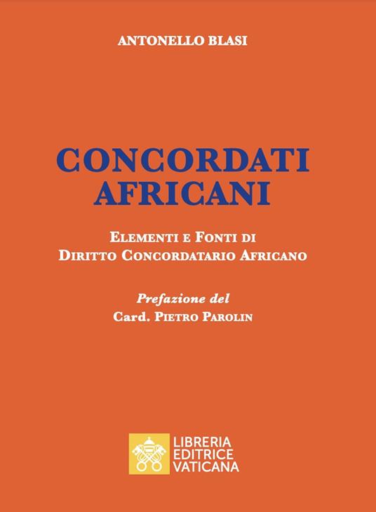 Concordati africani. Elementi e fonti di diritto concordatario africano - Antonello Blasi - copertina