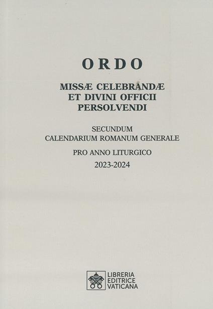 Ordo missae celebrandae et divini officii persolvendi. Secundum calendarium romanum generale pro anno liturgico 2023-2024 - copertina