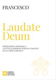 Laudate Deum. Esortazione apostolica a tutte le persone di buona volontà sulla crisi climatica