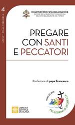 Pregare con santi e peccatori