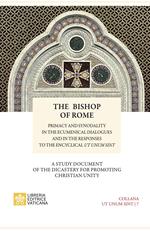 The bishop of Rome. Primacy and synodality in the ecumenical dialogues and in the responses to encyclical Sintut unum