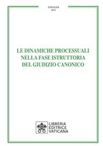 Le dinamiche processuali nella fase istruttoria del giudizio canonico