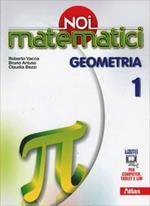 Noi matematici. Geometria. Per la Scuola media. Con e-book. Con espansione online. Vol. 1