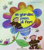 Un giardino pieno di fiori. I «Fioretti» di san Francesco raccontati ai bambini