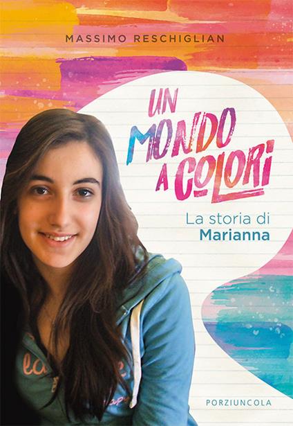 Un mondo a colori. La storia di Marianna - Massimo Reschiglian - copertina