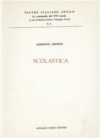Scolastica (rist. anast. 1547) - Ludovico Ariosto - copertina