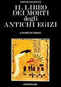 Il libro dei morti degli antichi egizi - Boris De Rachewiltz - copertina