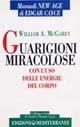 Guarigioni miracolose - Edgar Cayce,William A. McGarey - copertina