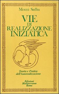 Vie di realizzazione iniziatica - Mouni Sadhu - copertina