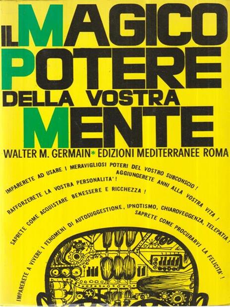 Il magico potere della vostra mente - Walter M. Germain - 2