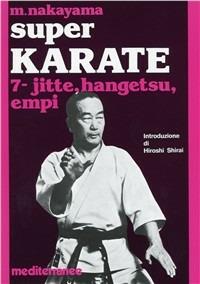 Super karate. Vol. 7: Kata Jutte, Hangetsu Empi. - Masatoshi Nakayama - copertina