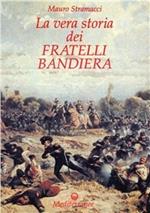 La vera storia dei fratelli Bandiera