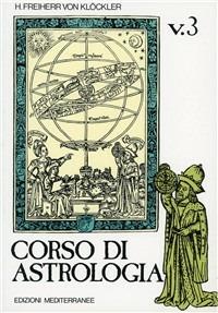 Corso di astrologia. Vol. 3 - H. Freiherr von Klöckler - copertina