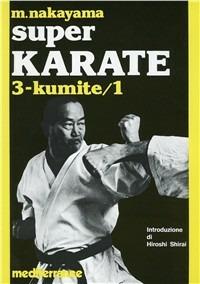 Super karate. Vol. 3: Kumite 1. - Masatoshi Nakayama - copertina