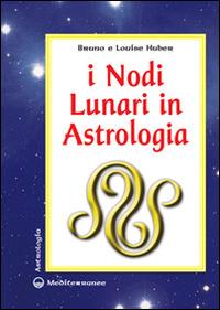 I nodi lunari e la luna nera. Il loro significato astrologico - Marie-Thérèse de Longchamps - copertina