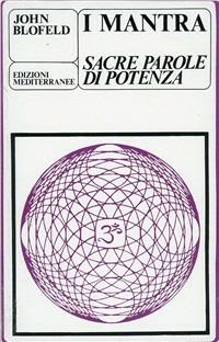 I mantra. Sacre parole di potenza - John Blofeld - copertina