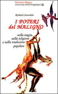 I poteri del maligno. Nella magia, nella religione e nella tradizione popolare - Richard Cavendish - copertina