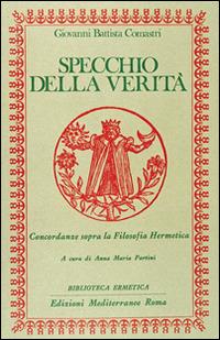 Specchio della verità - G. Battista Comastri - Libro - Edizioni  Mediterranee - Biblioteca ermetica | IBS