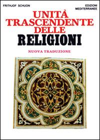 Unità trascendente delle religioni - Frithjof Schuon - copertina