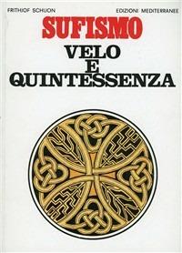 Sufismo: velo e quintessenza - Frithjof Schuon - copertina