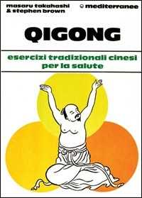 Image of Qigong. Esercizi tradizionali cinesi per la salute